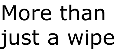 More than  just a wipe